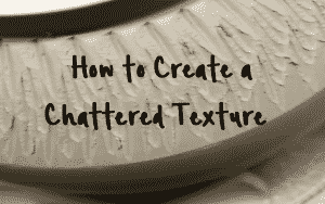 chattered texture