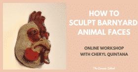 Cheryl Quintana - How to sculpt Barnyard Animal Faces