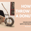 Viktor Marakulin – How to throw down a Donut Vase