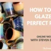 How to spray glaze for perfect results with Steven Showalter