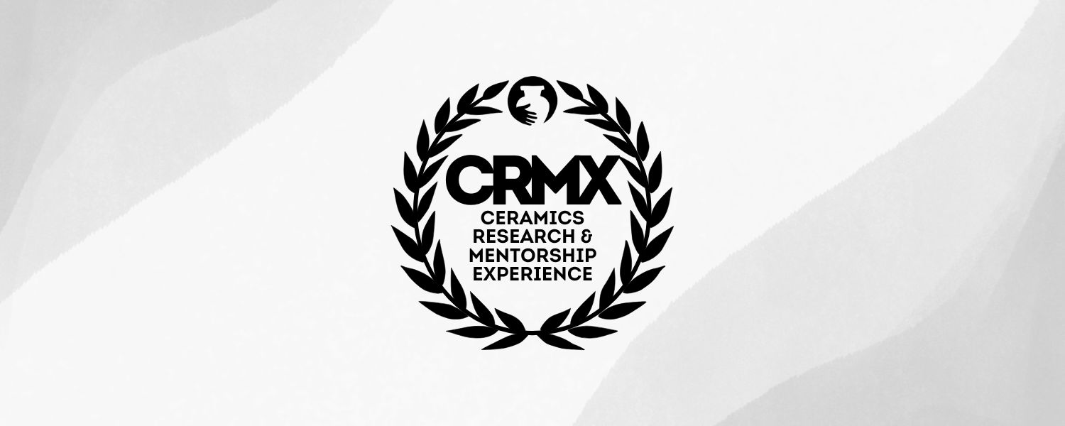 CRMX: The Ceramics Research and Mentorship Experience